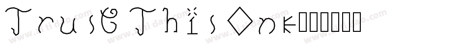 Trust This One字体转换
